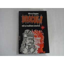 DRACULA - MIT SI REALITATE ISTORICA - MIRCEA DOGARU